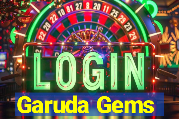 Garuda Gems